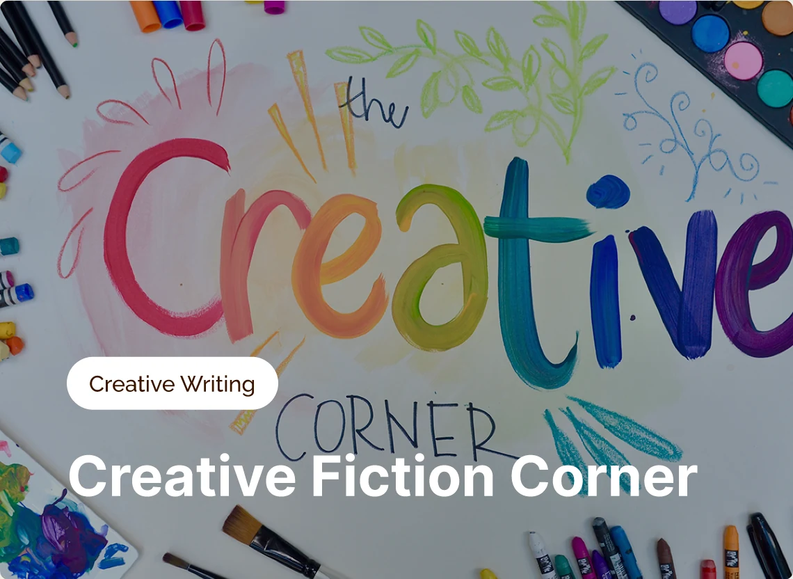 Creative Fiction Corner